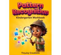 Kindergarten Pattern Recognition Workbook: Building Logic, Visual Memory and Early Math Skills