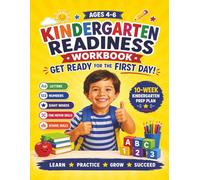 Kindergarten Readiness Workbook for Kids Ages 4-6: A Fun Starting Kindergarten Activity Book with Letter Tracing, Numbers, Sight Words, Fine Motor ... School Skills, and First Day Confidence.