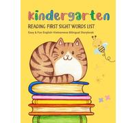 Kindergarten Reading: First Sight Words List - Easy & Fun English-Vietnamese Bilingual Storybook: Practice Complete Dolch Sight Words: Activities with ... and Coloring Sheets for Beginning Readers