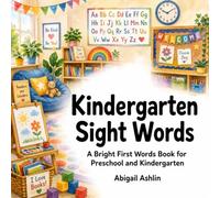 Kindergarten Sight Words: A Bright and Colorful First Reading Picture Book for Preschool and Kindergarten Kids