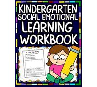 Kindergarten Social Emotional Learning Workbook: 40 Stories with Questions and Drawing a Picture Prompts for Teaching Emotions, Problem-Solving, and Positive Behavior