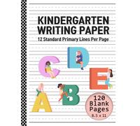 Kindergarten Writing Paper: 12 Primary Lines Per Page, Dotted Line Handwriting Practice Notebook for Kids