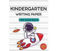Kindergarten Writing Paper: 120 Pages of Blank Handwriting Practice Pages with Dashed Lines for Boys Ages 4-8 | Fun Astronaut Theme | Playful Blue Color