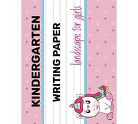 kindergarten writing paper landscape for girls: Handwriting practice paper for kids beginner, with large dotted lines|120 pages.