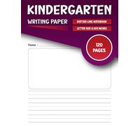 kindergarten writing paper picture space: writing paper for kids with picture space, Handwriting Practice Paper for Kids, 120 Blank handwriting ... with dotted lines- Large size - 8.5" x 11"