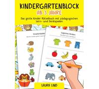 Kindergartenblock ab 3 Jahre: Das große Kinder Rätselbuch mit pädagogischen Lern- und Denkspielen - Sinnvolle Beschäftigung für Zuhause und Unterwegs - Rätselblock ab 3 Jahren