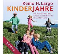 Kinderjahre: Die Individualität des Kindes als erzieherische Herausforderung