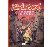 Kinderland – A Childhood in East Berlin – Reprodukt