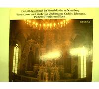 Kindermann, Johann Erasmus, Friedrich Wilhelm Zachow Georg Philipp Telemann u. a. - Die Hildebrandtorgel der Wenzelkirche zu Naumburg,
