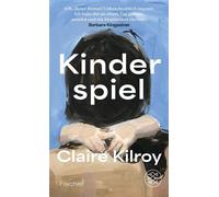 Kinderspiel Roman | »Oh, dieser Roman! Unbeschreiblich intensiv. Ich habe ihn an einem Tag gelesen, atemlos und mit klopfendem Herzen.« Barbara Kingsolver - Claire Kilroy - Fischer E-Books - ebook (eP