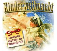 Kinderweihnacht - 24 Geschichten & Lieder zur Weihnachtszeit Various