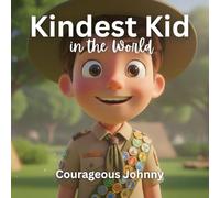 Kindest Kid in the World, Courageous Johnny