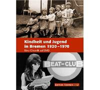 Kindheit und Jugend in Bremen 1920-1970 - Eine Chronik