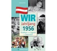 Kindheit Und Jugend In Österreich: Wir Vom Jahrgang 1956