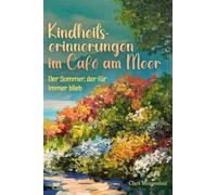 Kindheitserinnerungen im Café am Meer Der Sommer, der für immer blieb - Clara Morgenfeld - via tolino media - ebook (ePub) - Livre