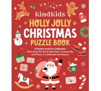 KindKids Holly Jolly Christmas Puzzle Book: A Festive and Fun Collection Featuring 100 Word Searches, Crosswords, and More to Celebrate the Season