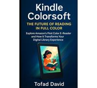 Kindle Colorsoft: Exploring Amazon’s First Color E-Reader and How It Transforms Your Digital Library Experience