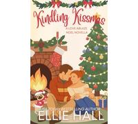 Kindling Kissmas: a small town romance