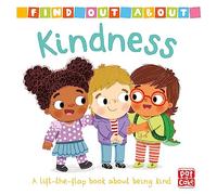 Kindness: A lift-the-flap board book about being kind