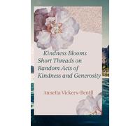 KINDNESS BLOOMS: SHORT THREADS ON RANDOM ACTS OF KINDNESS AND GENEROSITY