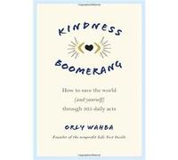 Kindness Boomerang Orly Wahba, (Auteur)