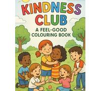 KINDNESS CLUB A FEEL-GOOD COLOURING BOOK