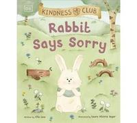 Kindness Club Rabbit Says Sorry