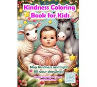 Kindness Coloring Book For Kids: May kindness and light fill your drawings