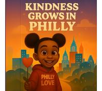 KINDNESS GROWS IN PHILLY