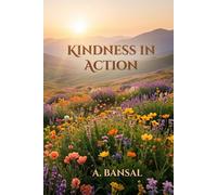 KINDNESS IN ACTION: Tales from the Humanistic Perspective