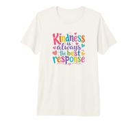 Kindness is Always The Best Response Cute Colorful Kindness T-Shirt Haut de Gamme
