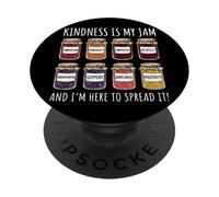 Kindness is My Jam and I'm Here to Spread It État d'esprit PopSockets PopGrip Adhésif