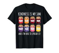 Kindness is My Jam and I'm Here to Spread It État d'esprit T-Shirt