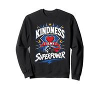 Kindness is My Superpower Super-héros Anti-Intimidation Sweatshirt
