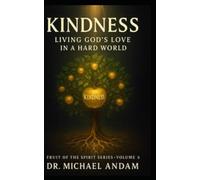 Kindness Living God’s Love In a Hard World