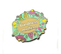Kindness Matters Badge à épingle en métal émaillé Motif fleurs, Métal