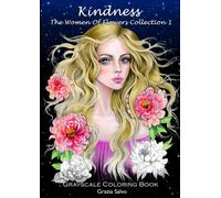 Kindness: The Women of Flowers Collection. Vol. 1
