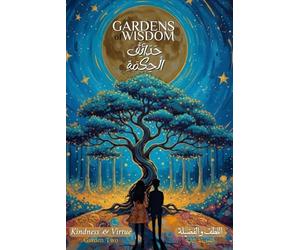 Kindness & Virtue - اللُّطف و الفضيلة: Inspirational Reflections in English & Arabic on Moral Courage and Inner Strength