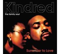 Kindred the Family Soul - Surrender To Love