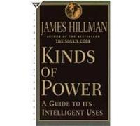 Kinds of Power James Hillman (Auteur)
