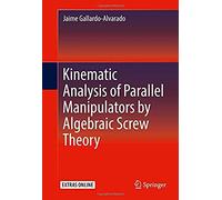Kinematic Analysis Of Parallel Manipulators By Algebraic Screw Theory
