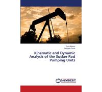 Kinematic And Dynamic Analysis Of The Sucker Rod Pumping Units