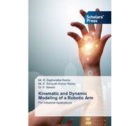 Kinematic And Dynamic Modeling Of A Robotic Arm