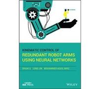 Kinematic Control of Redundant Robot Arms Using Neural Networks by Mohammed Aquil Mirza Mohammed Aquil Mirza (Auteur)