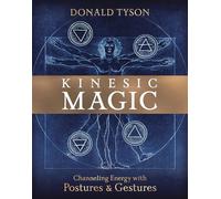 Kinesic Magic: Channeling Energy With Postures & Gestures
