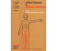 Kinésithérapie - Tome 2 : Membre inférieur - Bilans, techniques passives et actives - Gilles Peninou - Medecine Science Publications - Livre