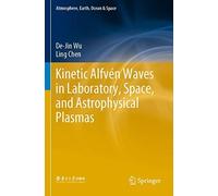 Kinetic Alfvén Waves In Laboratory, Space, And Astrophysical Plasmas