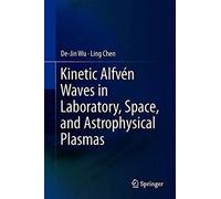 Kinetic Alfvén Waves In Laboratory, Space, And Astrophysical Plasmas