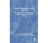 Kinetic Classrooms for All Learners: A Guide to Developing Physical Activity Programs in Inclusive Settings