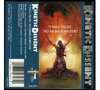 Kinetic Dissent - I Will Fight No More Forever
